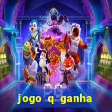 jogo q ganha dinheiro de verdade