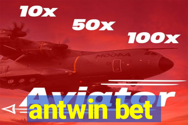 antwin bet