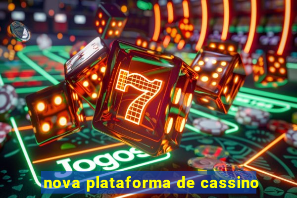 nova plataforma de cassino