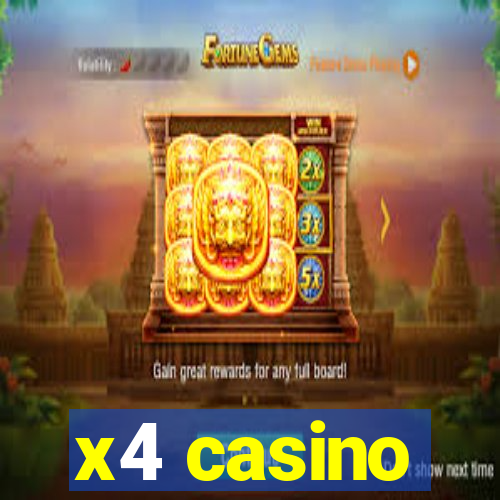 x4 casino