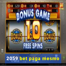 2059 bet paga mesmo