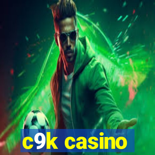 c9k casino