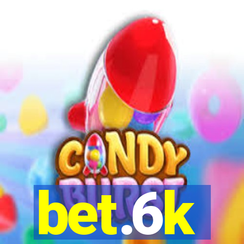 bet.6k