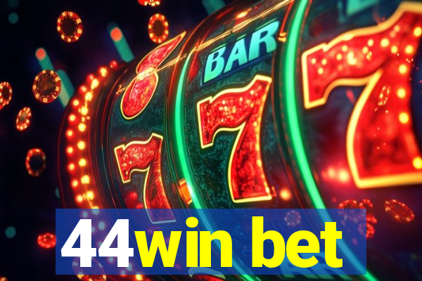 44win bet