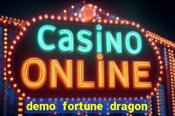 demo fortune dragon com ganho certo