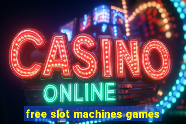 free slot machines games