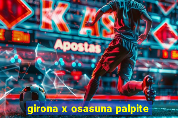 girona x osasuna palpite