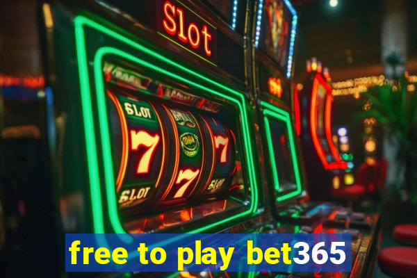 free to play bet365