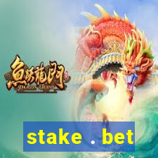 stake . bet