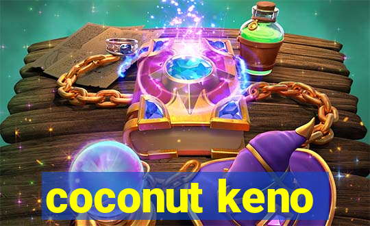 coconut keno