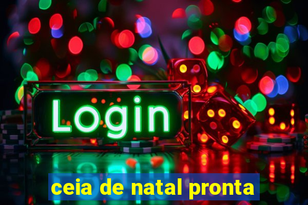 ceia de natal pronta