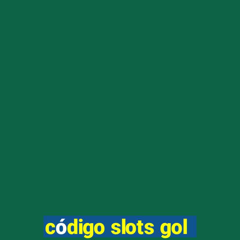 código slots gol