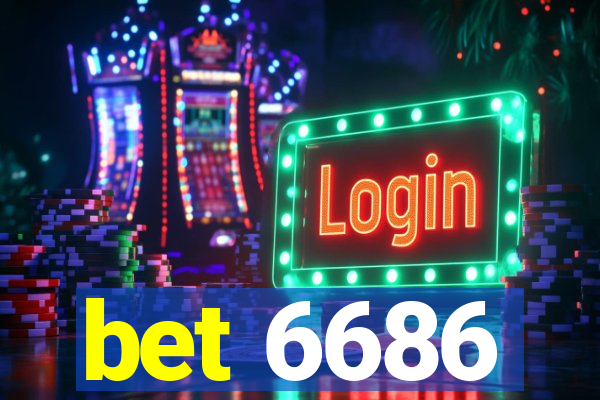 bet 6686