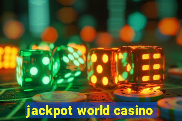 jackpot world casino