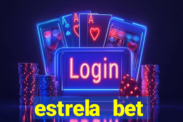 estrela bet depósito minimo