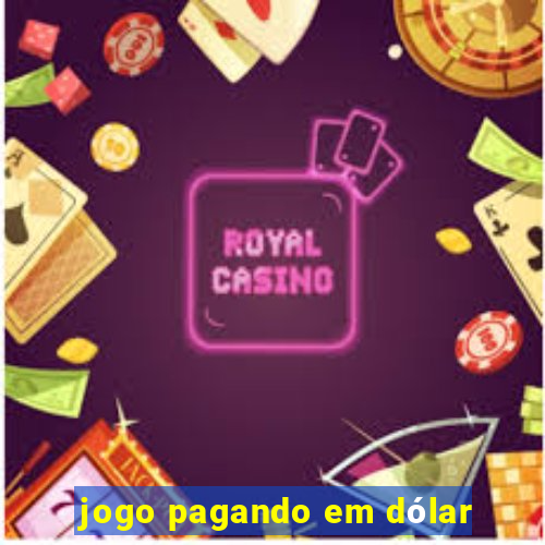 jogo pagando em dólar