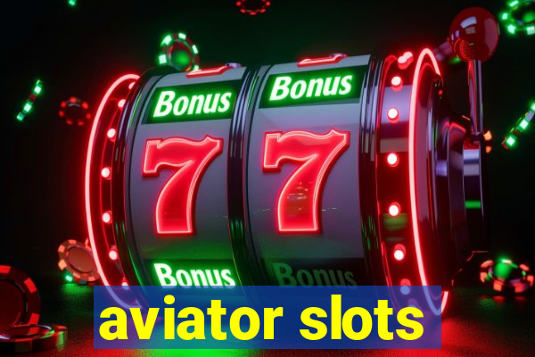 aviator slots