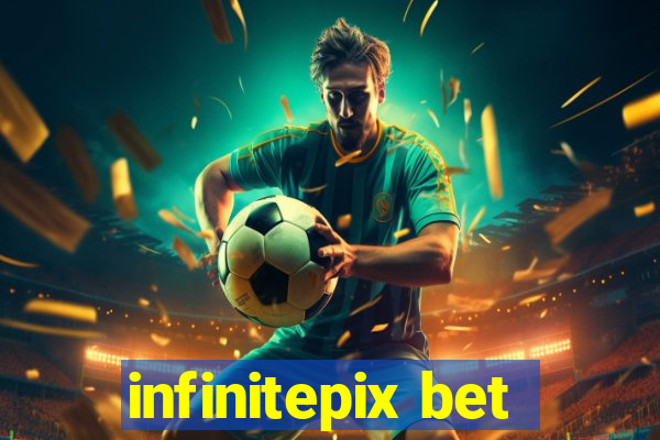 infinitepix bet