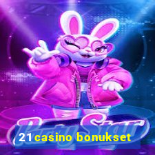 21 casino bonukset