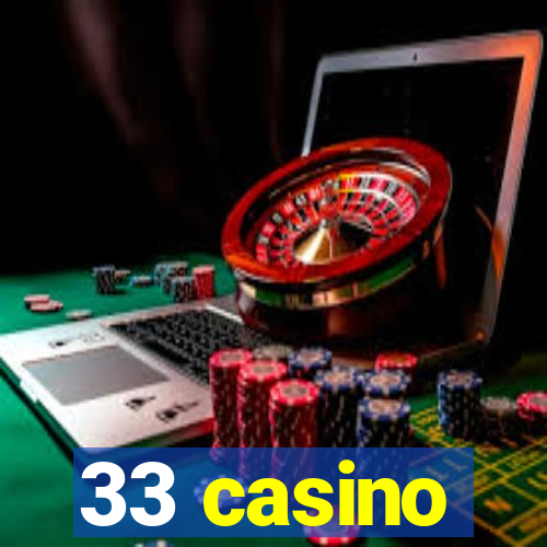 33 casino