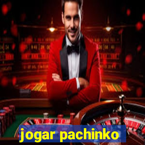 jogar pachinko