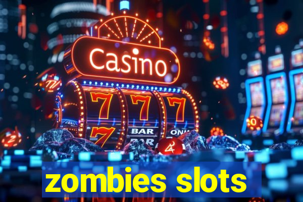 zombies slots