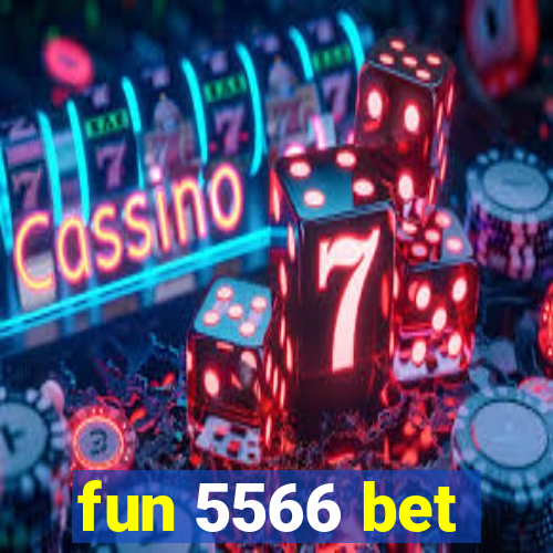 fun 5566 bet