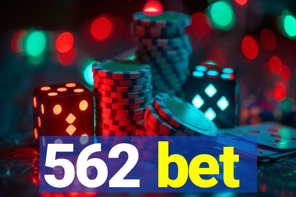 562 bet