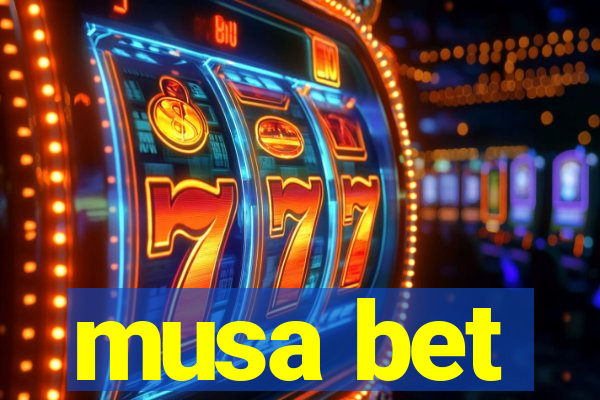 musa bet