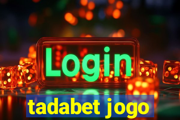 tadabet jogo