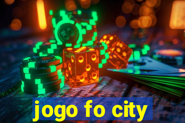 jogo fo city