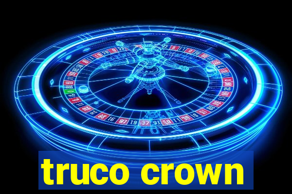 truco crown