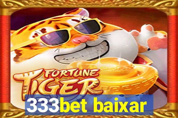 333bet baixar