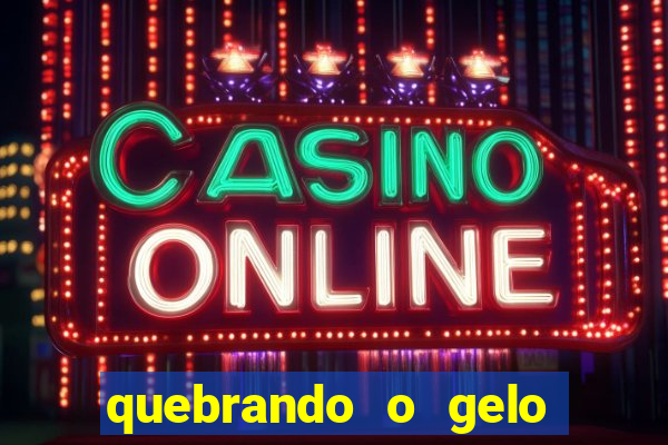 quebrando o gelo pdf download