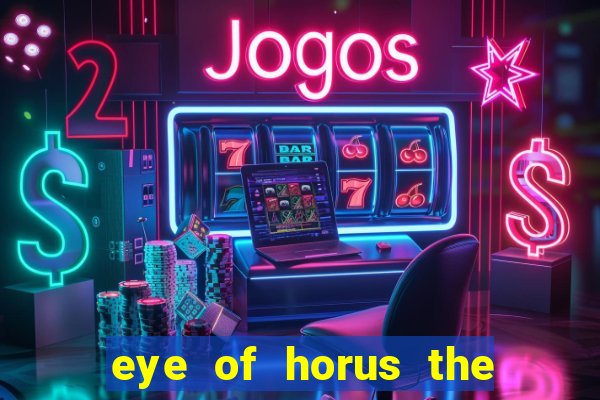 eye of horus the golden tablet jackpot king slot