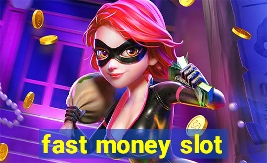 fast money slot