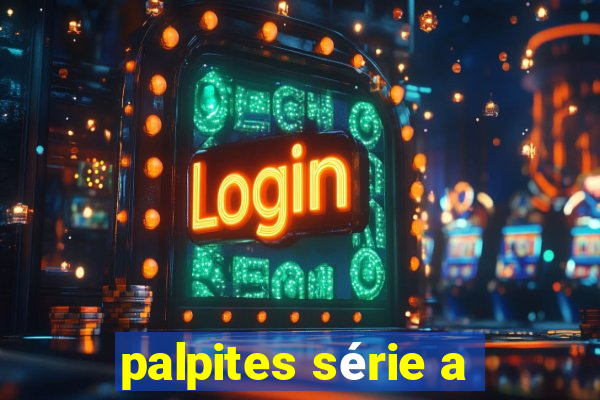 palpites série a