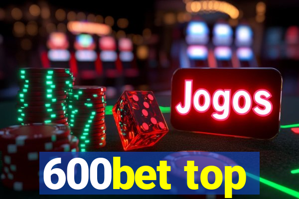 600bet top