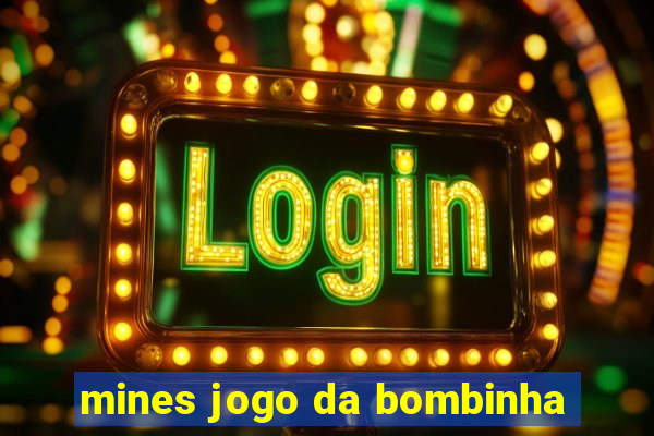 mines jogo da bombinha