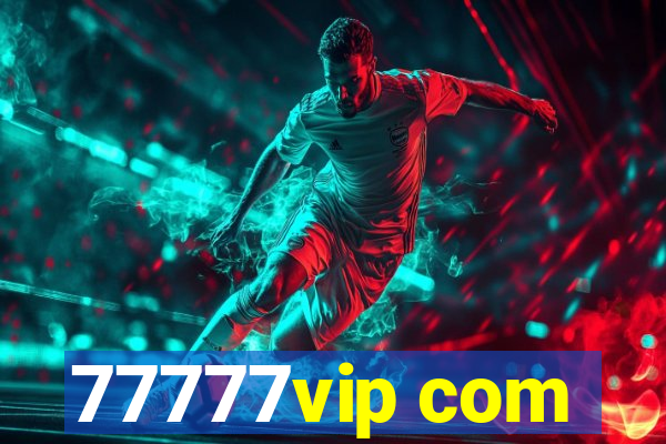 77777vip com