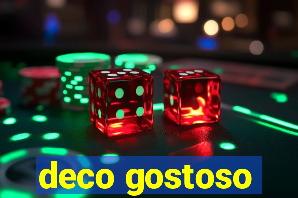 deco gostoso