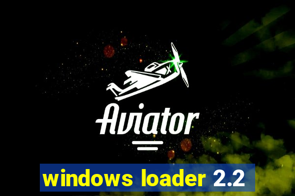 windows loader 2.2