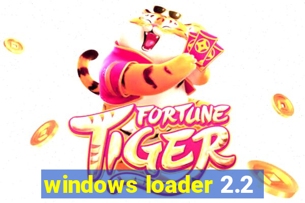 windows loader 2.2