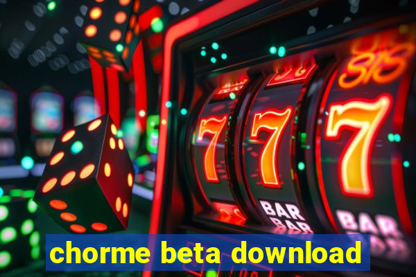 chorme beta download