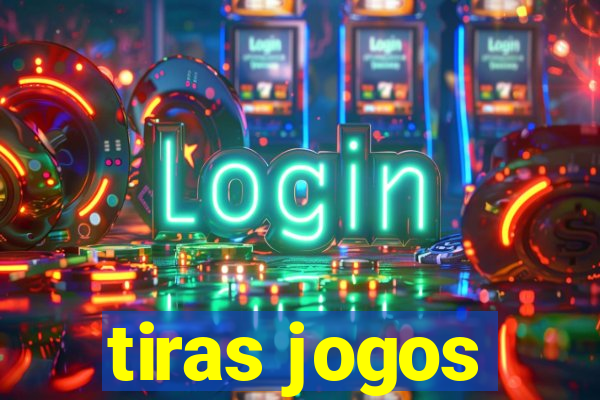 tiras jogos