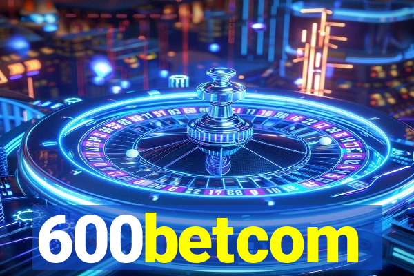 600betcom