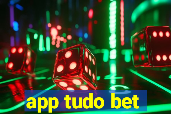 app tudo bet