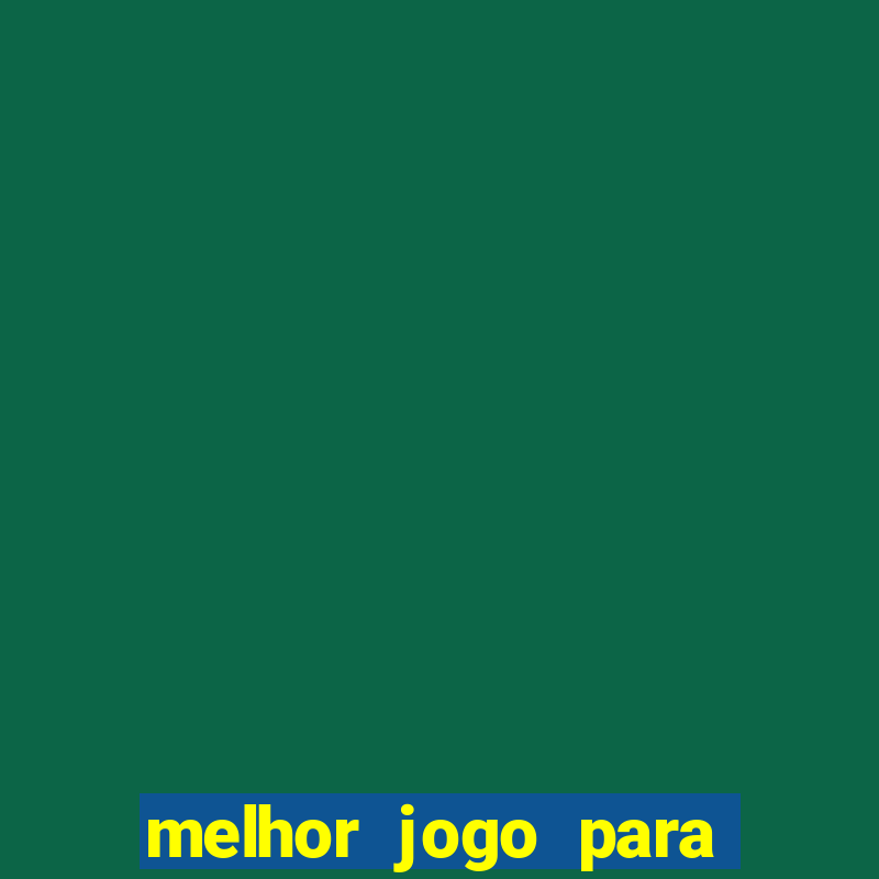 melhor jogo para ganhar dinheiro na internet