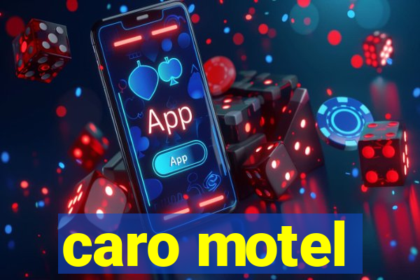 caro motel