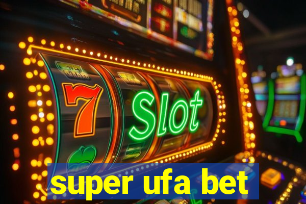 super ufa bet